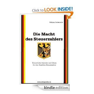 Die Macht des Steuerzahlers (German Edition) eBook Wolfgang Rademacher Kindle Store