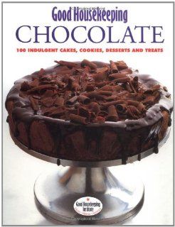 "Good Housekeeping" Chocolate 100 Indulgent Cakes, Cookies, Desserts and Treats Good Housekeeping 9781855859838 Books