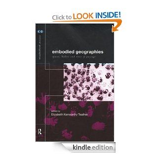 Embodied Geographies (Critical Geographies) eBook Elizabeth Kenworthy Teather Kindle Store