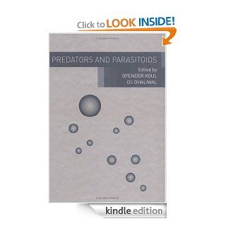 Predators and Parasitoids (Advances in Biopesticide Research) eBook G.S.Dhaliwal Opender Koul, Opender Koul, G. S. Dhaliwal Kindle Store