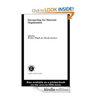 Interpreting the Maternal Organization (Routledge Studies in Human Resource Development) eBook Heather Hpfl, Monika Kostera Kindle Store