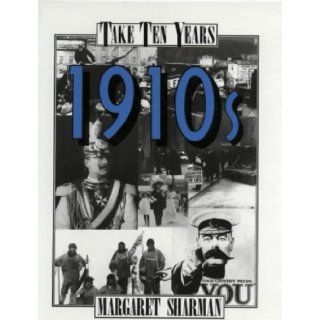 1910s (Take Ten Years) Margaret Sharman 9780237511975 Books
