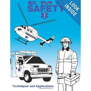 EMS Safety Techniques and Applications Federal Emergency Management Agency, U.S. Fire Administration 9781484190562 Books