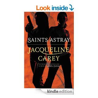 Saints Astray eBook Jacqueline Carey Kindle Store
