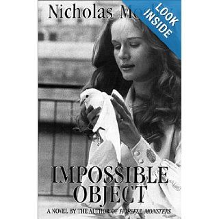 Impossible Object (British Literature Series) Nicholas Mosley 9780916583095 Books