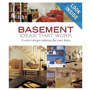 Basement Ideas That Work Creative Design Solutions for Your Home Peter Jeswald Books