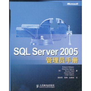 SQL Server 2005 Administrator s Guide(Chinese Edition) (9787115189493) ( MEI )Edward Whalen HUANG XIANG QING XIE LIN ZHANG JING YAN Books