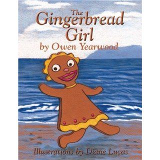 The Gingerbread Girl Owen Yearwood 9781412088350 Books
