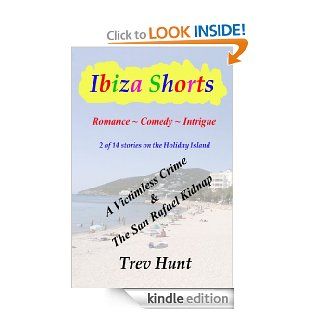 A Victimless Crime & The San Rafael Kidnap (Ibiza shorts) eBook Trev Hunt Kindle Store