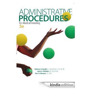 Administrative Medical Assisting, 5th edition eBook Leesa Whicker, Kathryn Booth, Terri Wyman Kindle Store