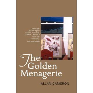 The Golden Menagerie Allan Cameron 9781842820575 Books