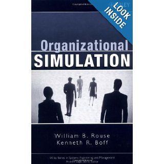 Organizational Simulation William B. Rouse, Kenneth R. Boff 9780471681632 Books