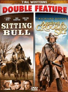 Sitting Bull/Against A Crooked Sky   Double Feature J. Carrol Naish, Dale Robertson, Iron Eyes Cody, Mary Murphy, Douglas Kennedy, Richard Boone, Stewart Petersen, Henry Wilcoxon, Clint Ritchie, Shannon Farnon, Geoffrey Land, Earl Bellamy Movies & T