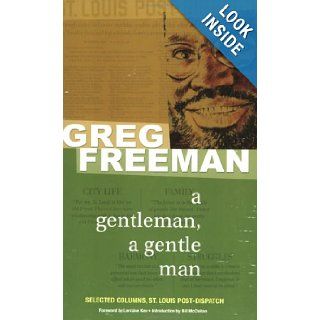 Greg Freeman A Gentleman, A Gentle Man Greg Freeman 9781891442230 Books