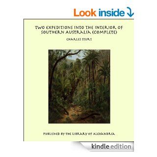 Two Expeditions into the Interior of Southern Australia (Complete) eBook Charles Sturt Kindle Store
