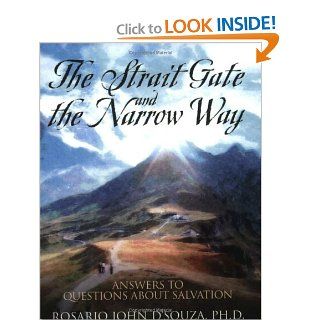 The Strait Gate and the Narrow Way Rosario John D'Souza 9781414101453 Books