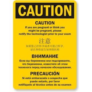 If You Are Pregnant Or Think You might Be Pregnant, Please Notify The Technologist Prior To Your Exam, Aluminum Sign, 14" x 10" Industrial Warning Signs