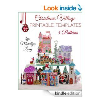 Christmas Village Printable Templates  5 Patterns eBook Marellyn Lang Kindle Store