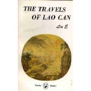 Travels of Lao Can (Panda books) Liu T'ieh Yun, X. Yang, G. Yang 9780835110754 Books