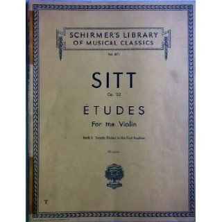 Etudes for the Violin Book 1   Twenty Etudes in the First Position Op. 32 (Schirmer's Library of Musical Classics, Vol. 871) Sitt Books