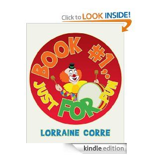 Book #1, Just for Fun   Kindle edition by Lorraine Corre. Children Kindle eBooks @ .