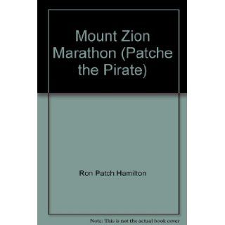 Mount Zion Marathon (Patche the Pirate) Ron Patch Hamilton Books