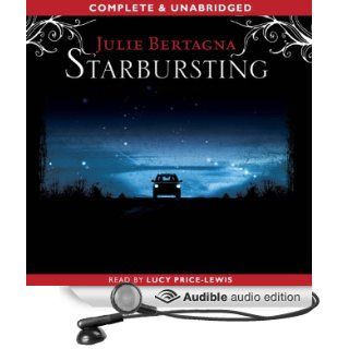 Starbursting (Audible Audio Edition) Julie Bertagna, Lucy Price Lewis Books