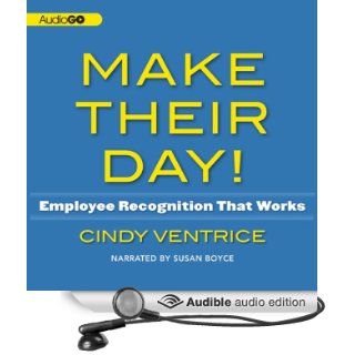 Make Their Day Employee Recognition That Works (Audible Audio Edition) Cindy Ventrice, Susan Boyce Books
