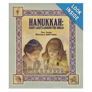 Hanukkah Eight Lights Around the World Susan Sussman, Judith Friedman 9780807531457 Books