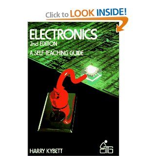 Electronics (Wiley Self Teaching Guides) Harry Kybett 9780471009160 Books