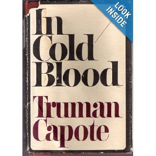 In Cold Blood A True Account of a Multiple Murder and Its Consequences Truman Capote Books