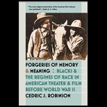 Forgeries of Memory and Meaning Blacks and the Regimes of Race in American Theater