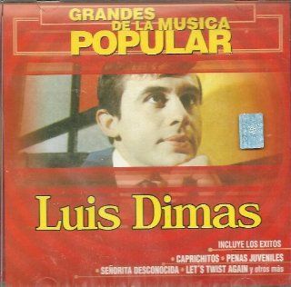 Grandes De La Musica Popular ~ Luis Dimas ~ Music