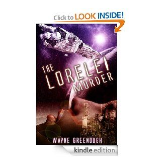 The Lorelei Murder eBook Wayne Greenough Kindle Store