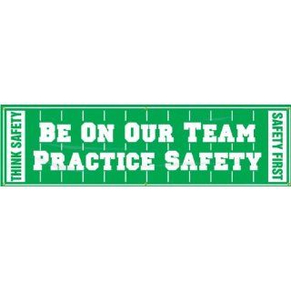 Accuform Signs MBR892 Reinforced Vinyl Motivational Safety Banner "THINK SAFETY BE ON OUR TEAM PRACTICE SAFETY SAFETY FIRST" with Metal Grommets, 28" Width x 8' Length, White on Green Industrial Warning Signs Industrial & Scientifi