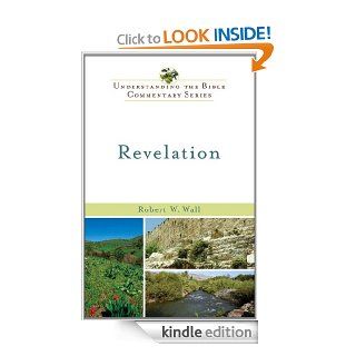 Revelation (Understanding the Bible Commentary Series) eBook Robert W. Wall Kindle Store