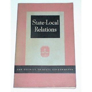 Report Of The Committee on State   Local Relations Committee on State Local Relations. Council of State Governments Books