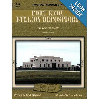 Fort Knox Bullion Depository Historic Monuments Julia Hargrove 9781573104043 Books