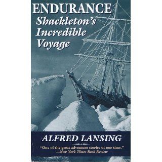 Endurance Shackleton's Incredible Voyage Alfred Lansing 9780786706211 Books
