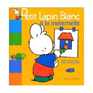 Petit lapin blanc  la maternelle (French Edition) 9782013908429 Books