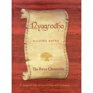 Nyagrodha The Ficus Chronicles Kalpish Ratna 9780670049691 Books
