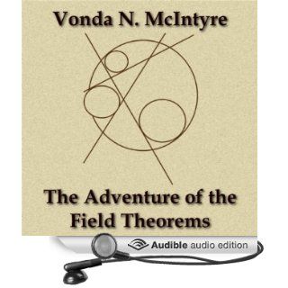The Adventure of the Field Theorems (Audible Audio Edition) Vonda N. McIntyre, Simon Brooks Books