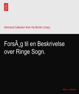 Fors, g til en Beskrivelse over Ringe Sogn. Hans. Leerbech Books