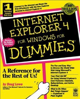 Internet Explorer 4 For Windows For Dummies (For Dummies Series) Doug Lowe 9780764501210 Books
