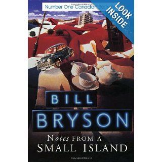 Notes from a Small Island Bill Bryson 9780771017049 Books