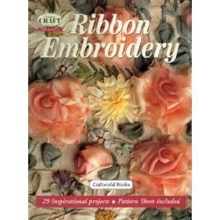 Ribbon Embroidery (Country Crafts) Craftworld 9781876490010 Books
