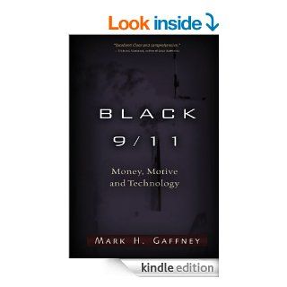 Black 9/11 Money, Motive and Technology eBook Mark H. Gaffney Kindle Store