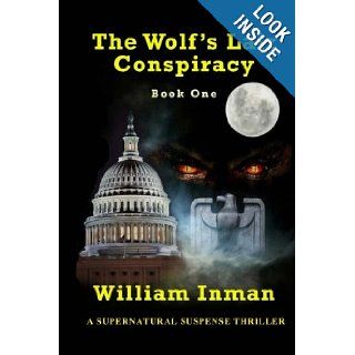 The Wolf's Lair Conspiracy Book One William L. Inman 9781492825425 Books