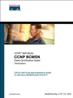 CCNP BCMSN Exam Certification Guide (3rd Edition) David Hucaby 9781587201424 Books