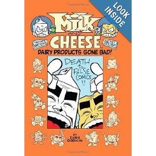 Milk and Cheese Dairy Products Gone Bad Evan Dorkin 9781595828057 Books